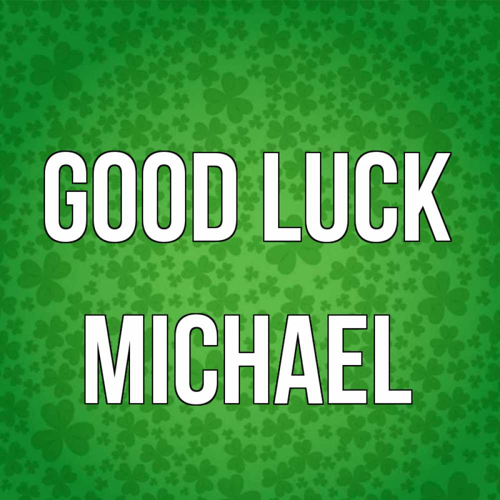 Greetings card с именем, Michael Good luck много листочков на удачу Greetings with text for free download 