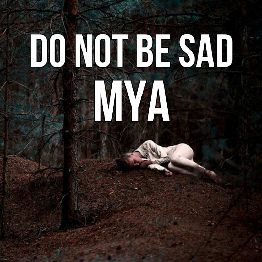 Greetings card с именем, Mya Do not be sad лес Greetings with text for free download 