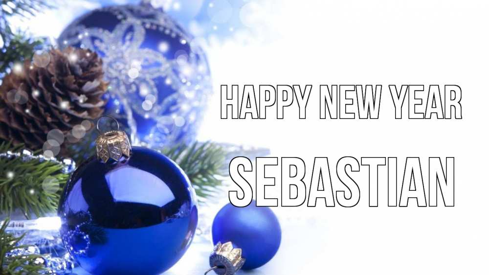 Greetings card с именем, Sebastian Happy New Year новый год Greetings with text for free download 
