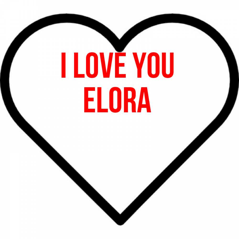 Greetings card с именем, Elora I love you посто Greetings with text for free download 