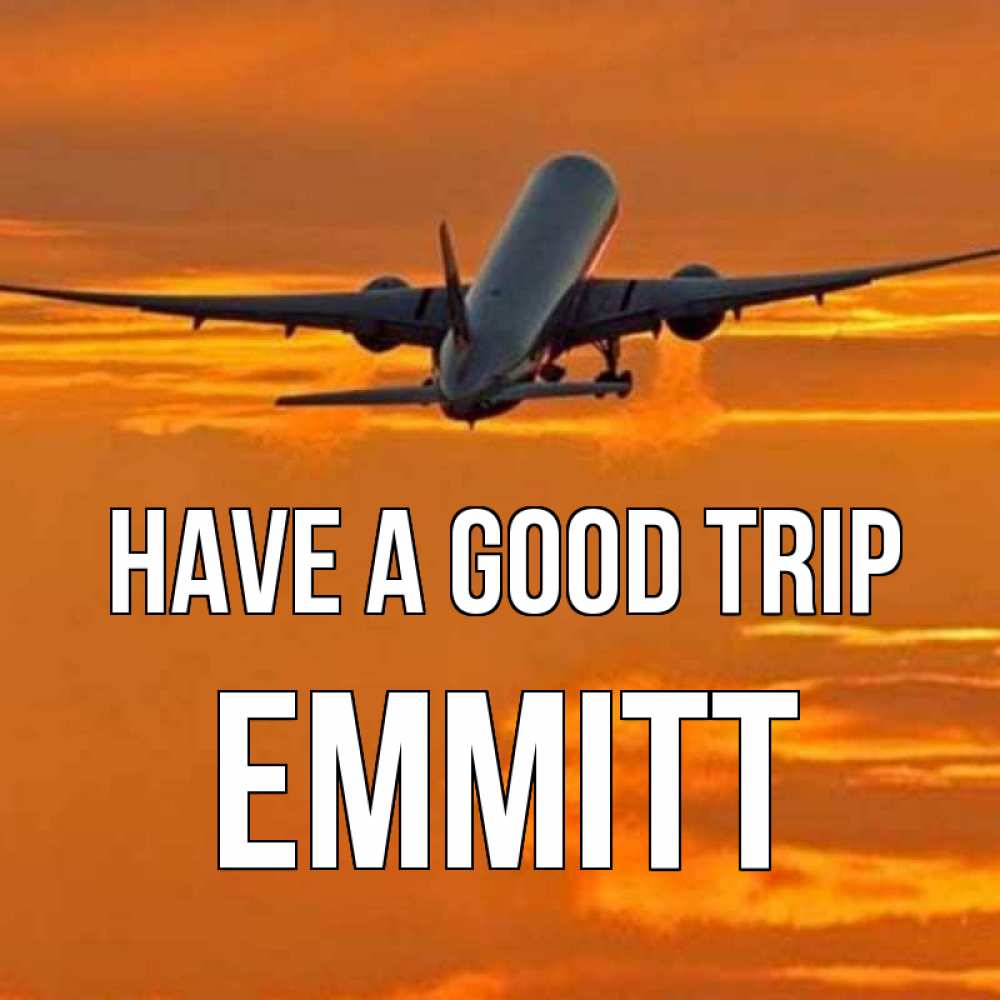 Greetings card с именем, Emmitt Have a good trip оранжевое небо Greetings with text for free download 