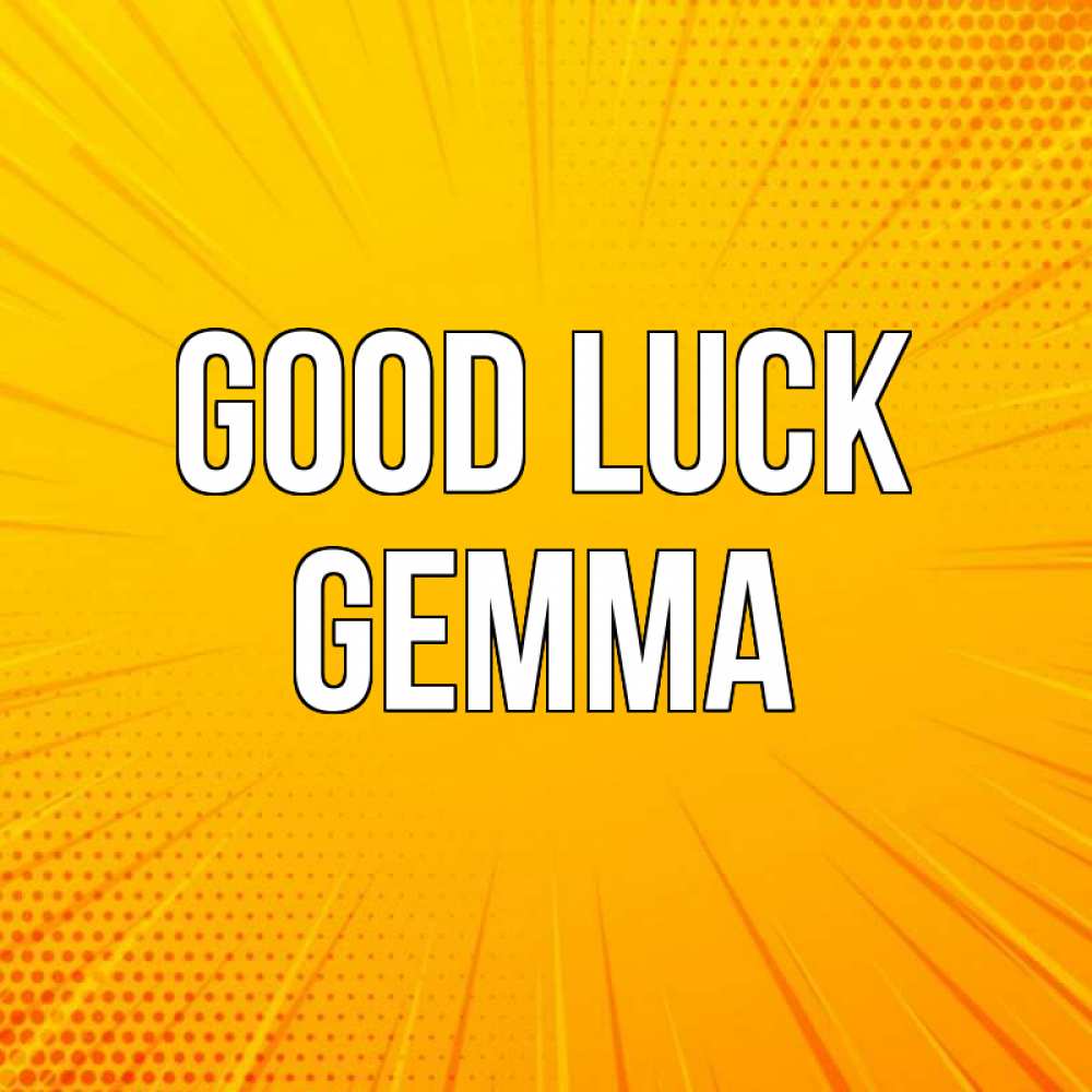Greetings card с именем, Gemma Good luck фон Greetings with text for free download 