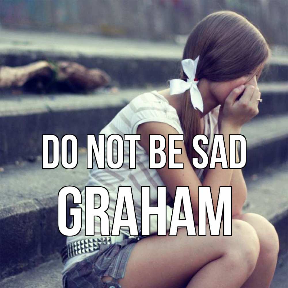 Greetings card с именем, Graham Do not be sad длинные волосы и белый бант Greetings with text for free download 