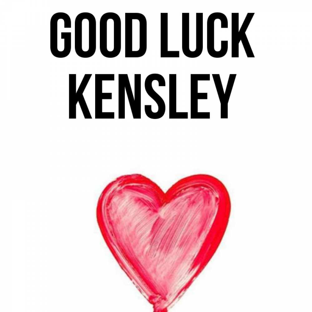 Greetings card с именем, Kensley Good luck рисунок маркером Greetings with text for free download 