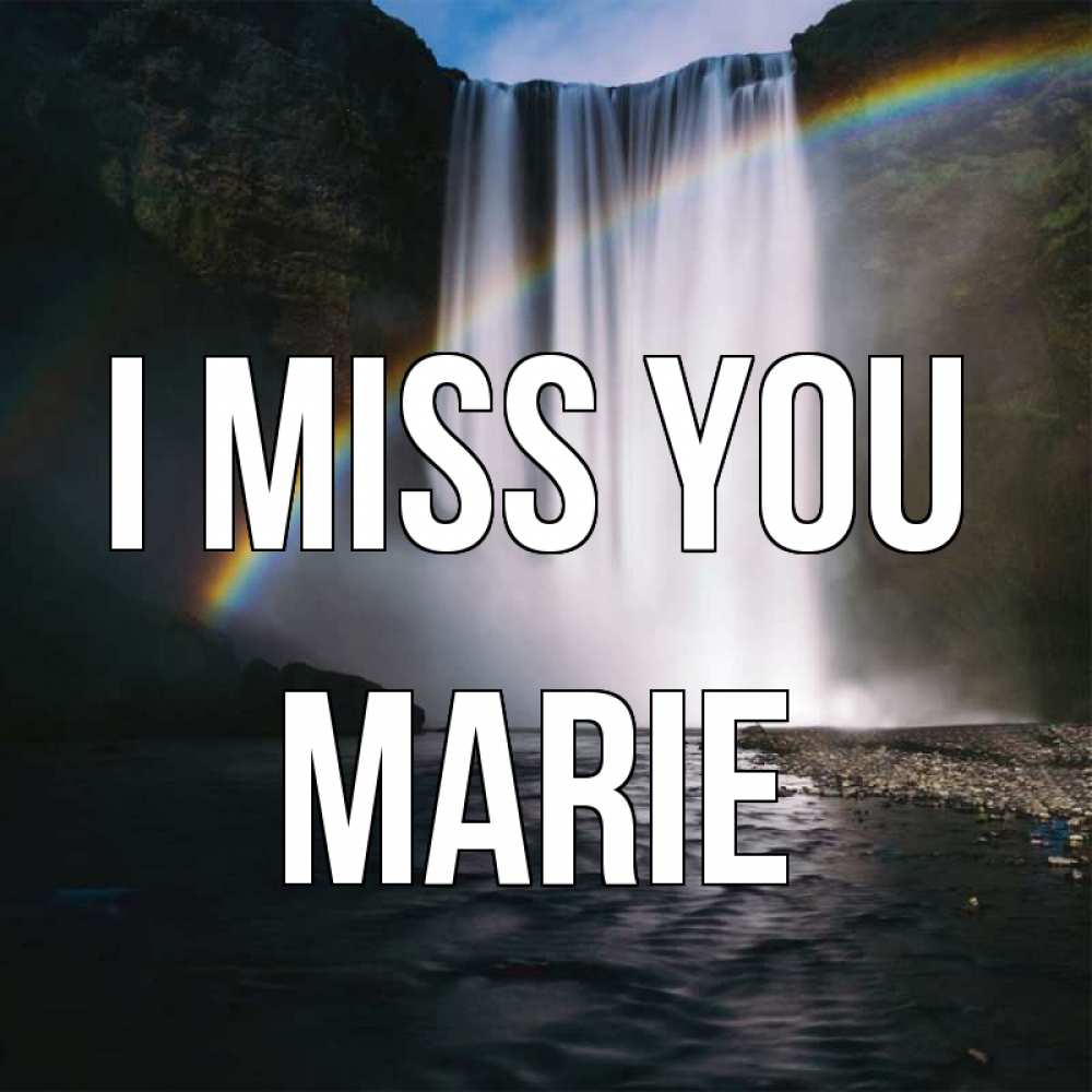 Greetings card с именем, Marie I miss you иди скорее ко мне Greetings with text for free download 