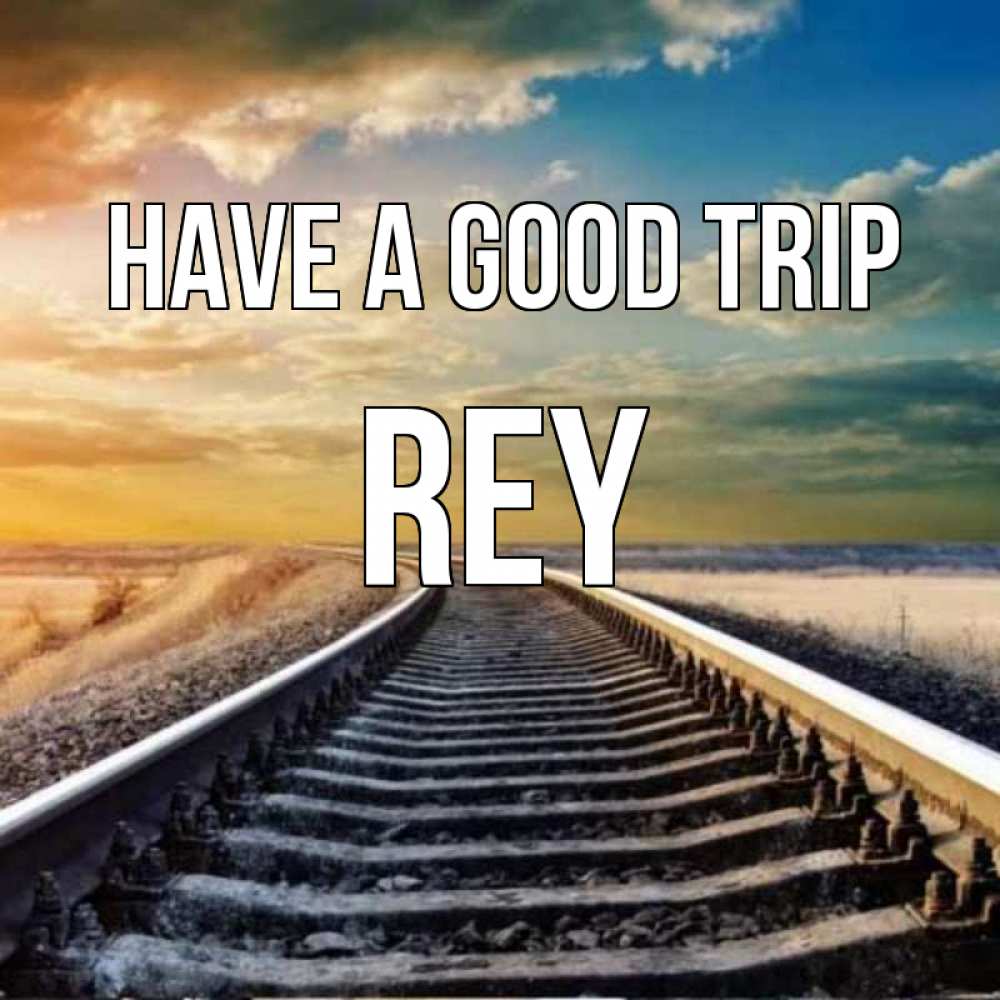 Greetings card с именем, Rey Have a good trip рельсы уходящие в даль Greetings with text for free download 