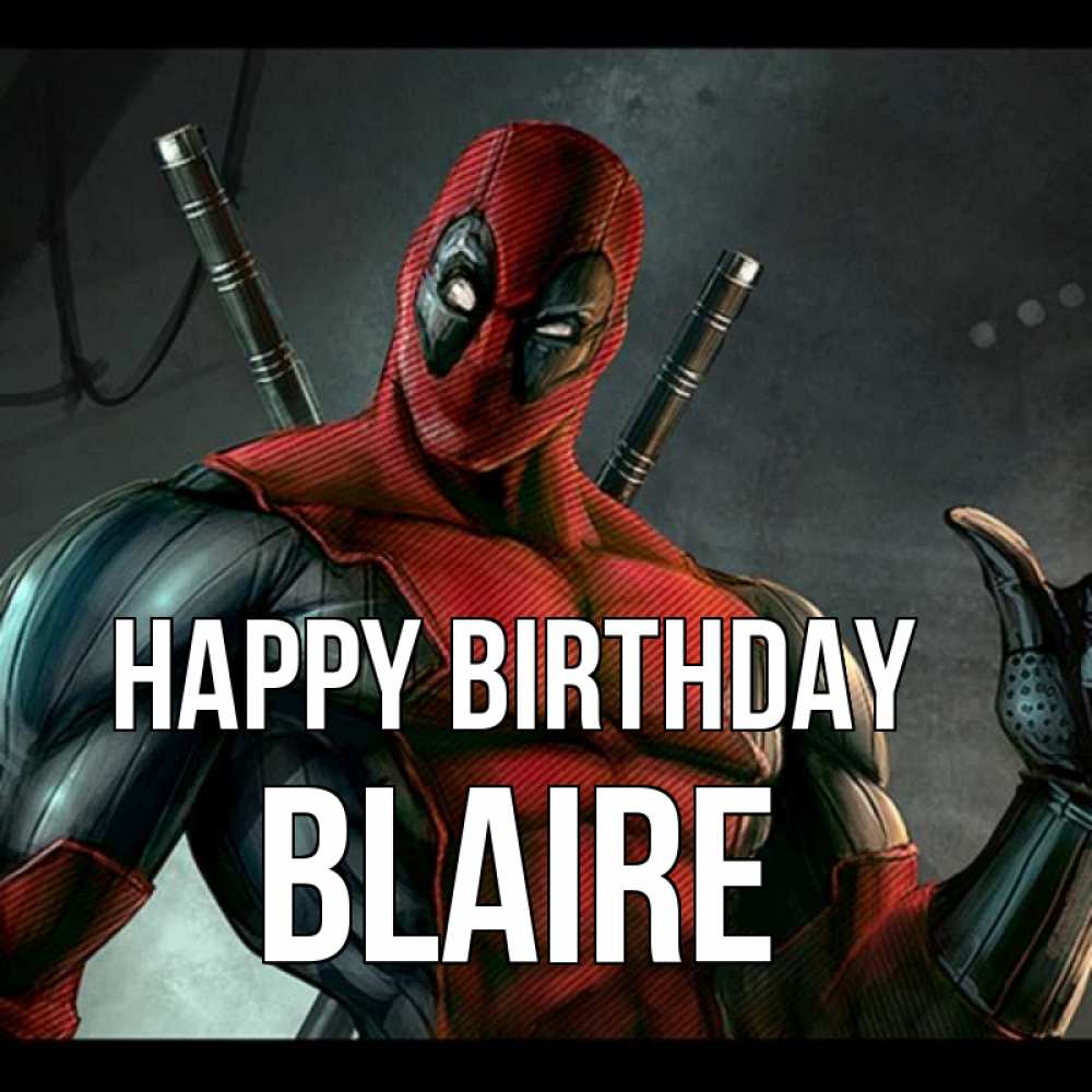Greetings card с именем, Blaire Happy Birthday марвел супергерои Greetings with text for free download 