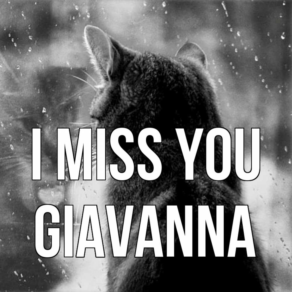 Greetings card с именем, Giavanna I miss you скорее ко мне приходи 1 Greetings with text for free download 