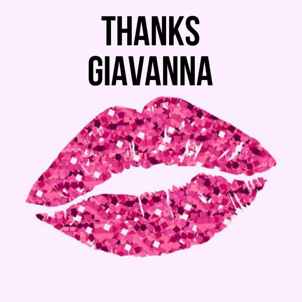 Greetings card с именем, Giavanna Thanks благодарю губы с блестками Greetings with text for free download 