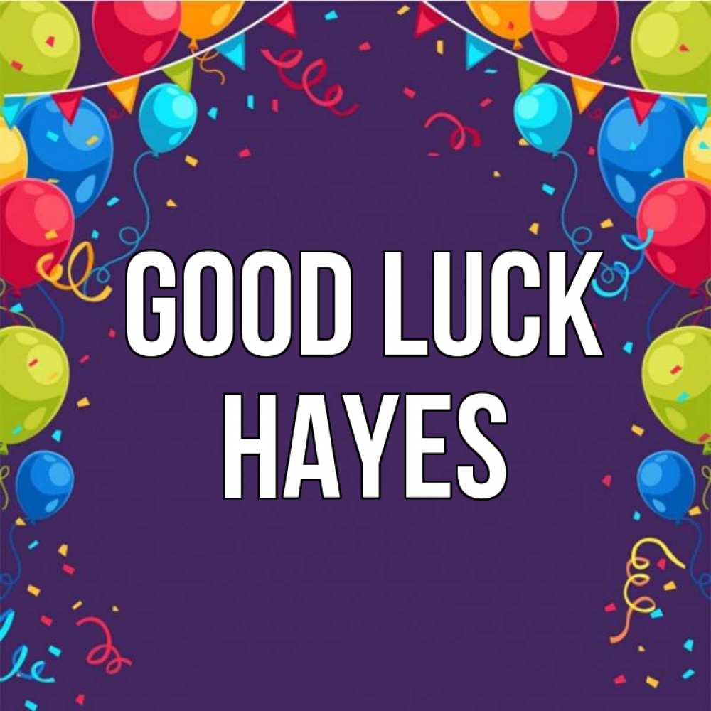 Greetings card с именем, Hayes Good luck шары Greetings with text for free download 