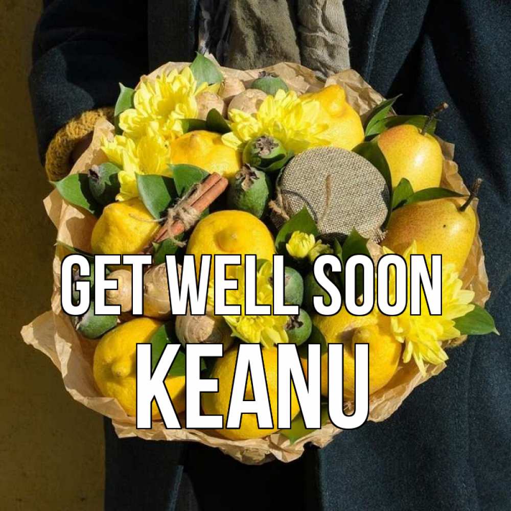 Greetings card с именем, Keanu Get well soon букет витаминов Greetings with text for free download 