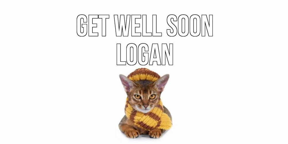 Greetings card с именем, Logan Get well soon родные не болейте Greetings with text for free download 