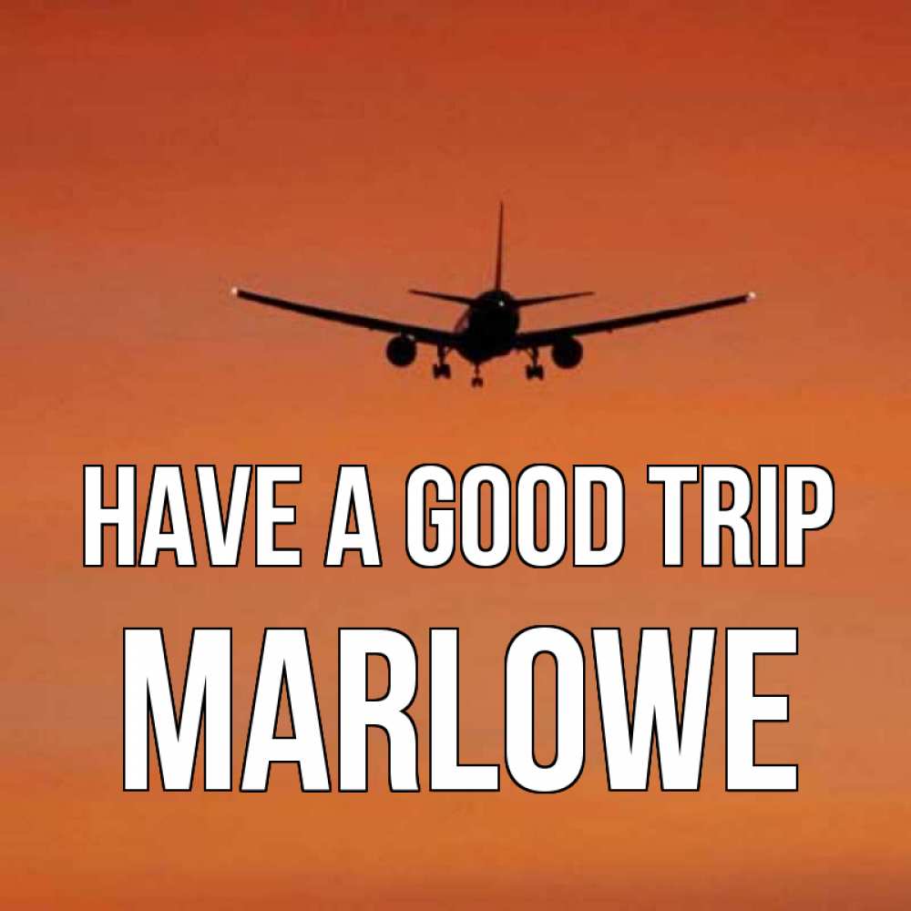 Greetings card с именем, Marlowe Have a good trip силуэт самолета Greetings with text for free download 