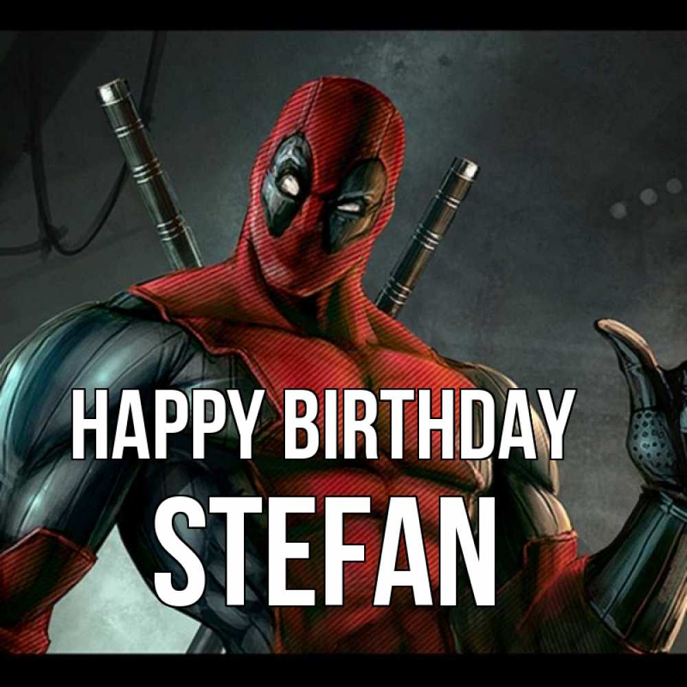 Greetings card с именем, Stefan Happy Birthday марвел супергерои Greetings with text for free download 