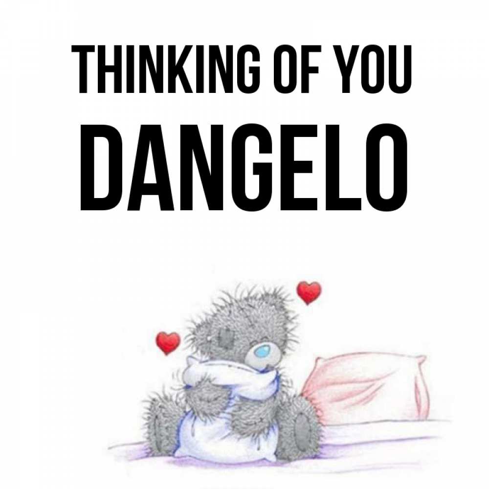 Greetings card с именем, Dangelo Thinking of you мишка на кровати Greetings with text for free download 