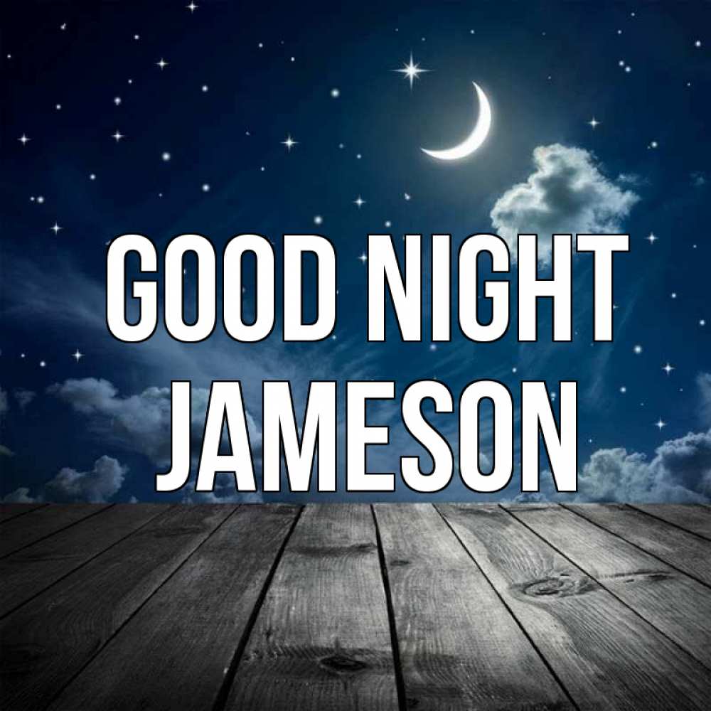 Greetings card с именем, Jameson Good night месяц и звезда Greetings with text for free download 