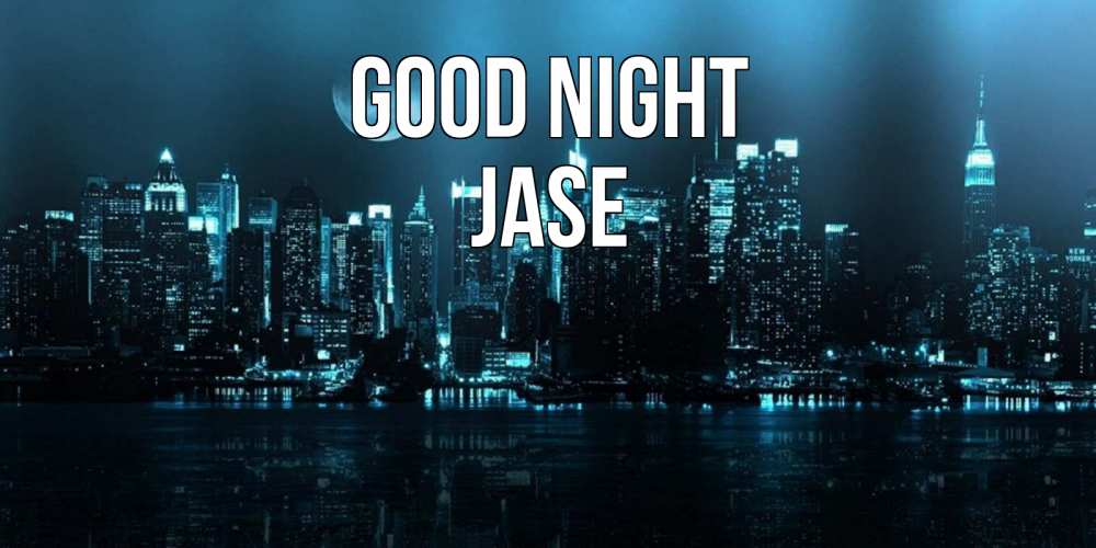 Greetings card с именем, Jase Good night городской пейзаж Greetings with text for free download 
