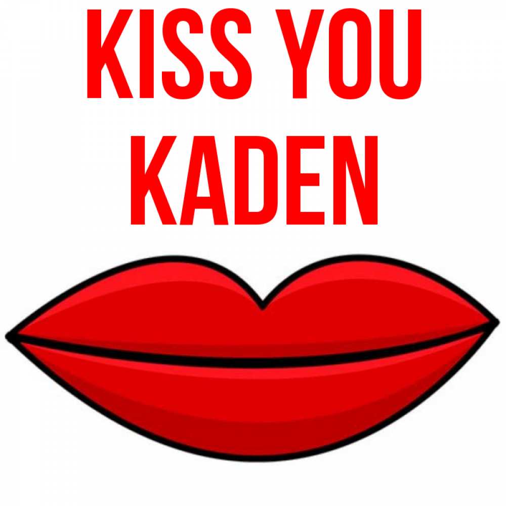 Greetings card с именем, Kaden Kiss you губы векторные Greetings with text for free download 