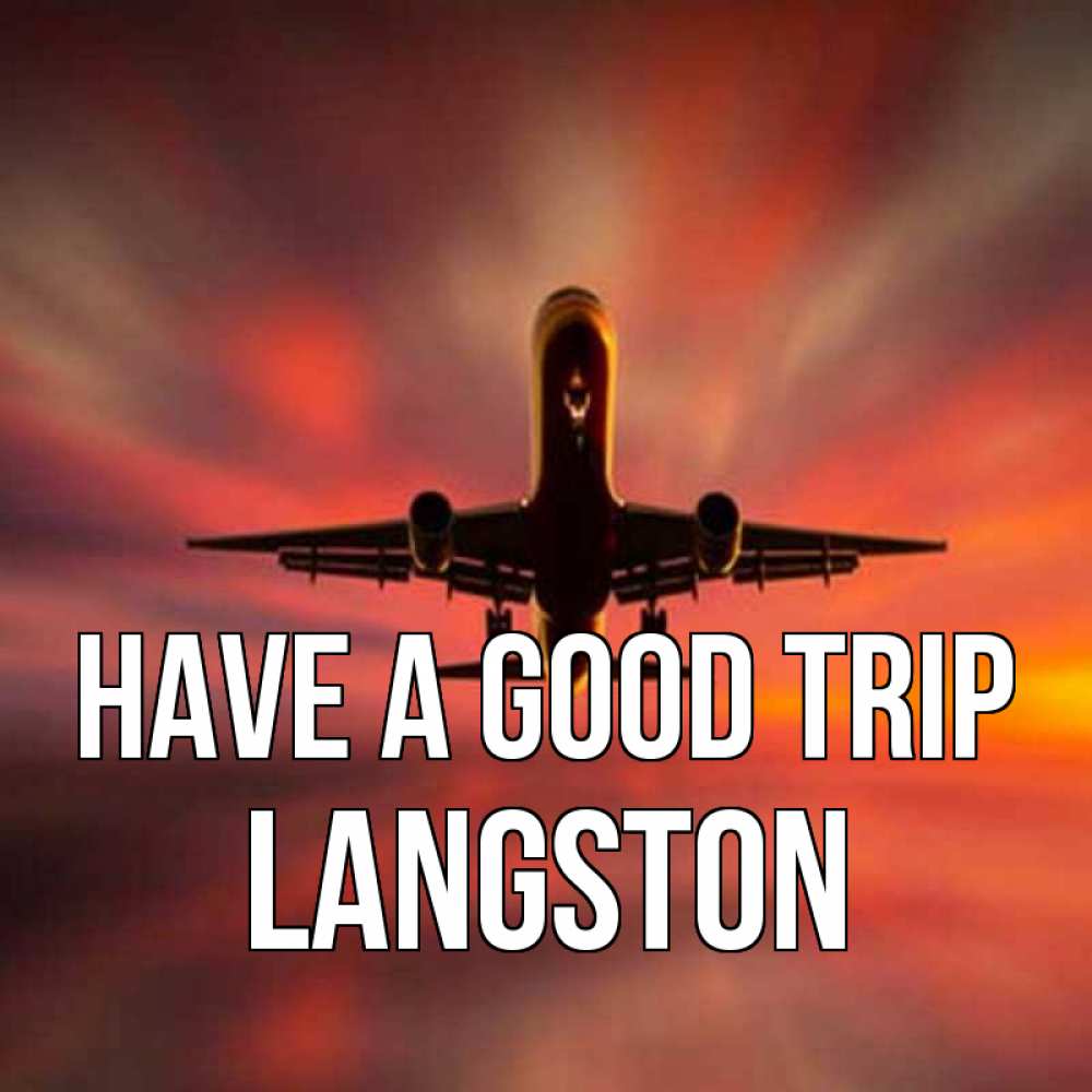 Greetings card с именем, Langston Have a good trip самолет набирает высоту Greetings with text for free download 