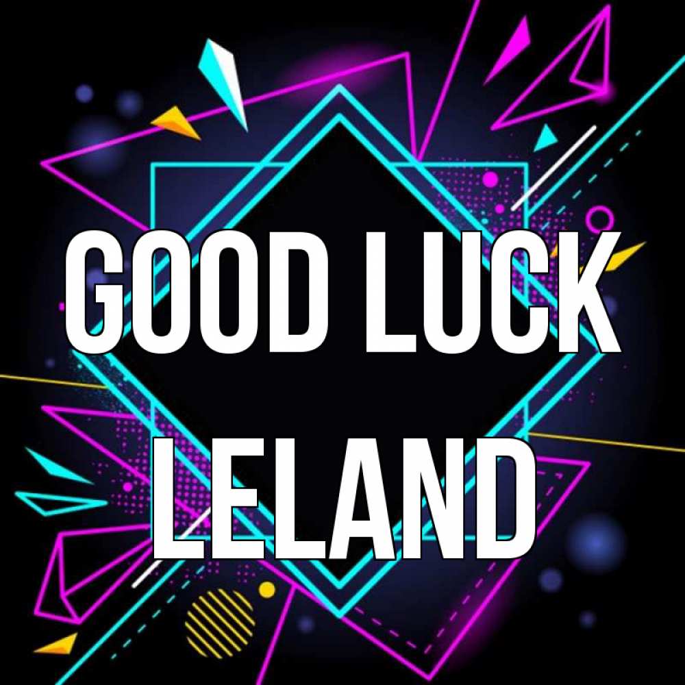 Greetings card с именем, Leland Good luck рамочки Greetings with text for free download 