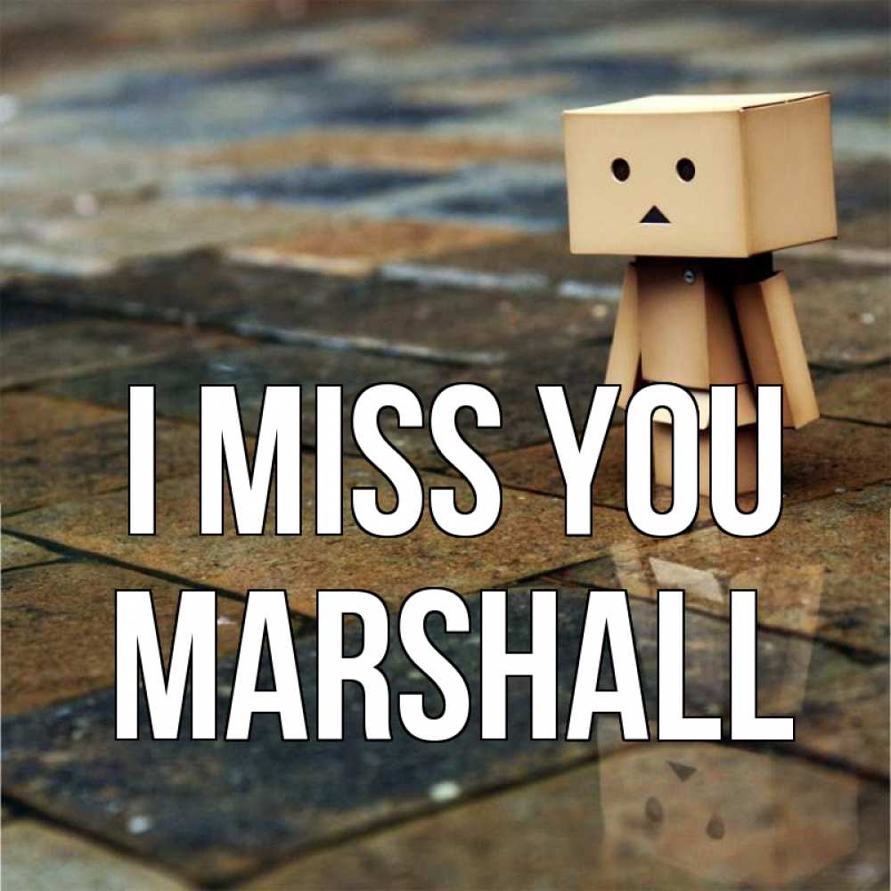 Greetings card с именем, Marshall I miss you куколка из картона в стиле майнкрафт Greetings with text for free download 