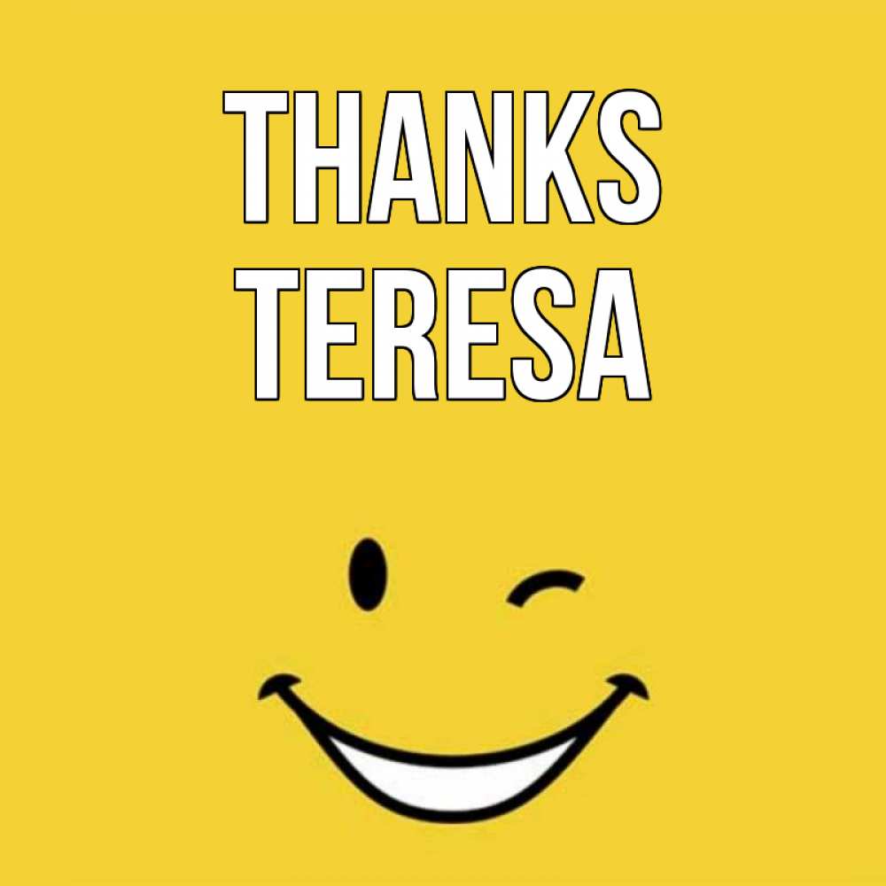 Greetings card с именем, Teresa Thanks благодарю и улыбаюсь Greetings with text for free download 