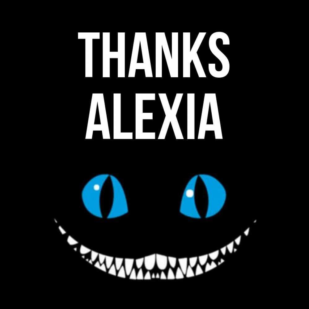 Greetings card с именем, Alexia Thanks благодарю от чеширика Greetings with text for free download 
