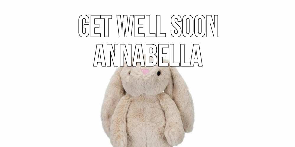 Greetings card с именем, Annabella Get well soon не болей Greetings with text for free download 