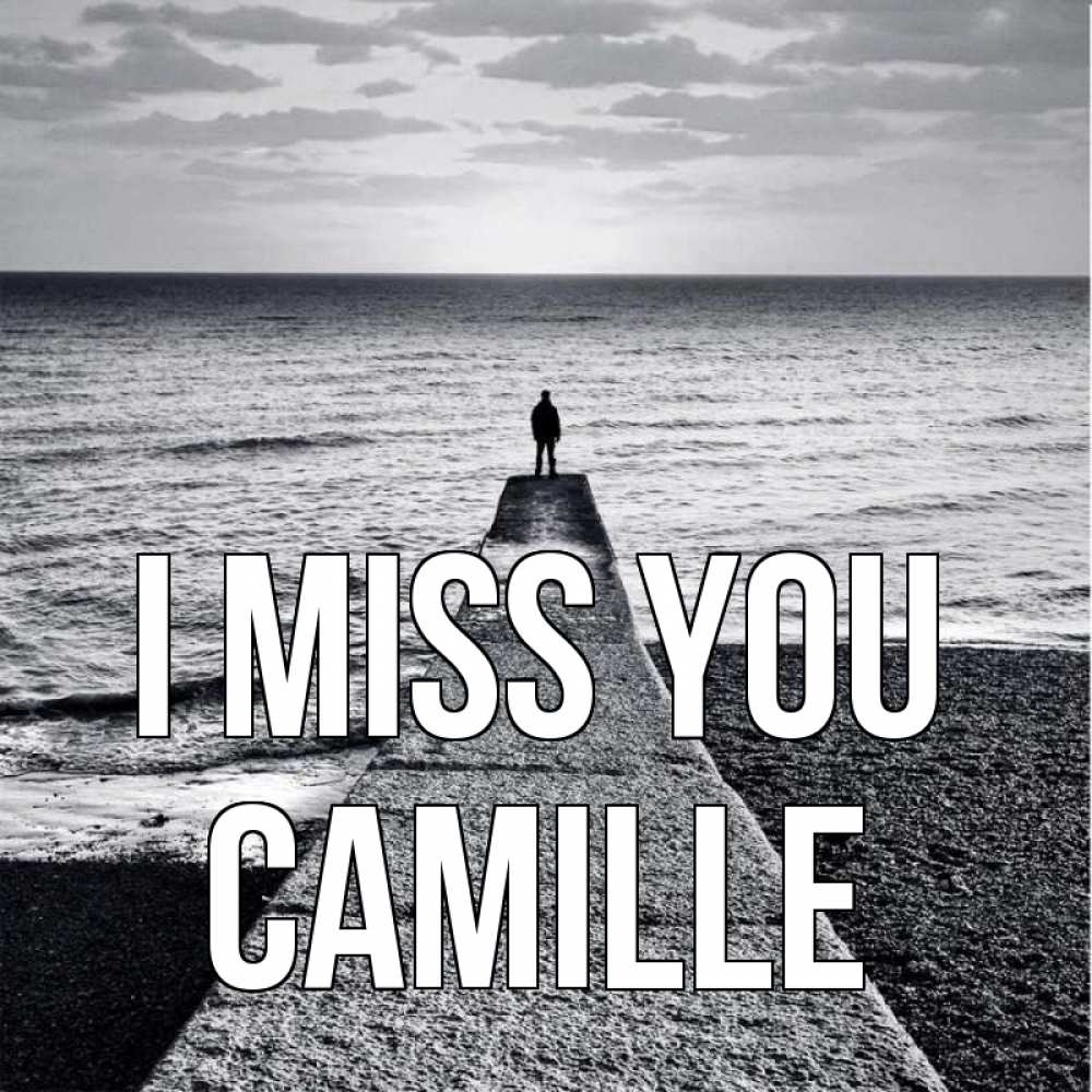 Greetings card с именем, Camille I miss you скучашки Greetings with text for free download 