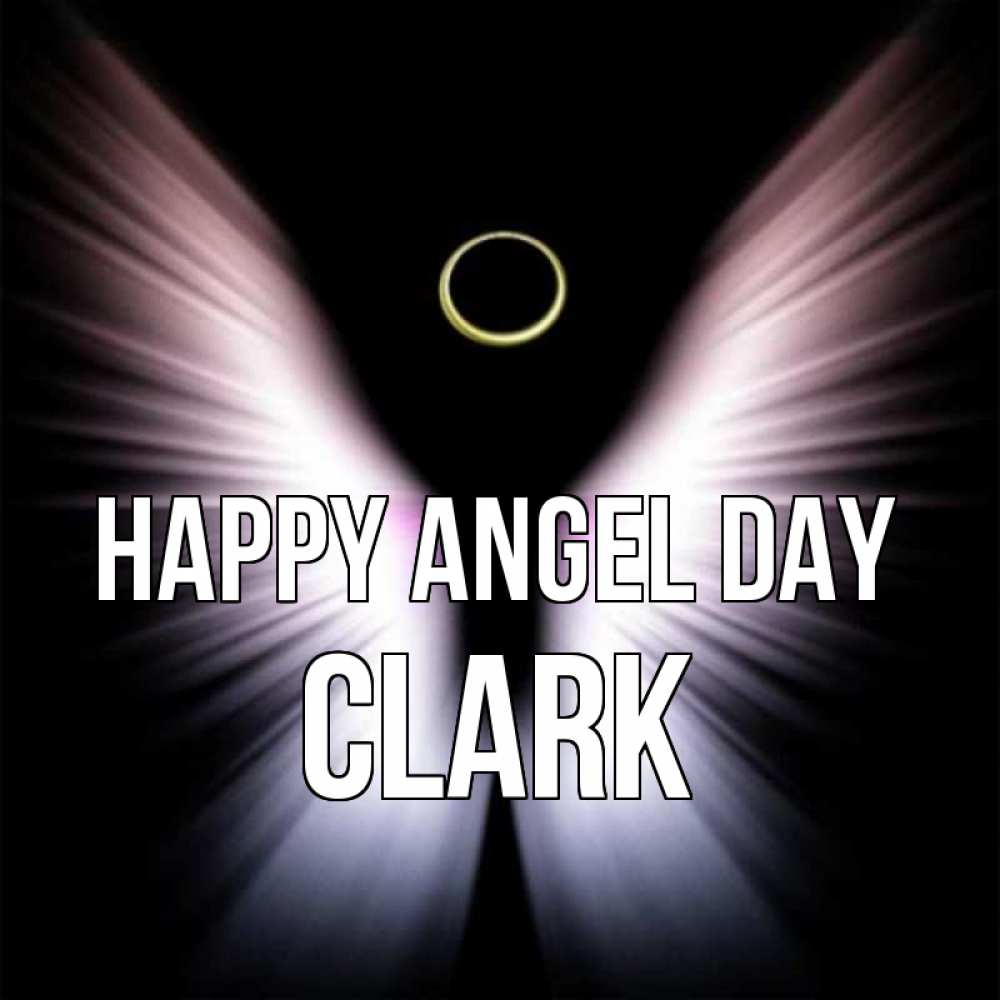 Greetings card с именем, Clark happy angel day ангел из света Greetings with text for free download 