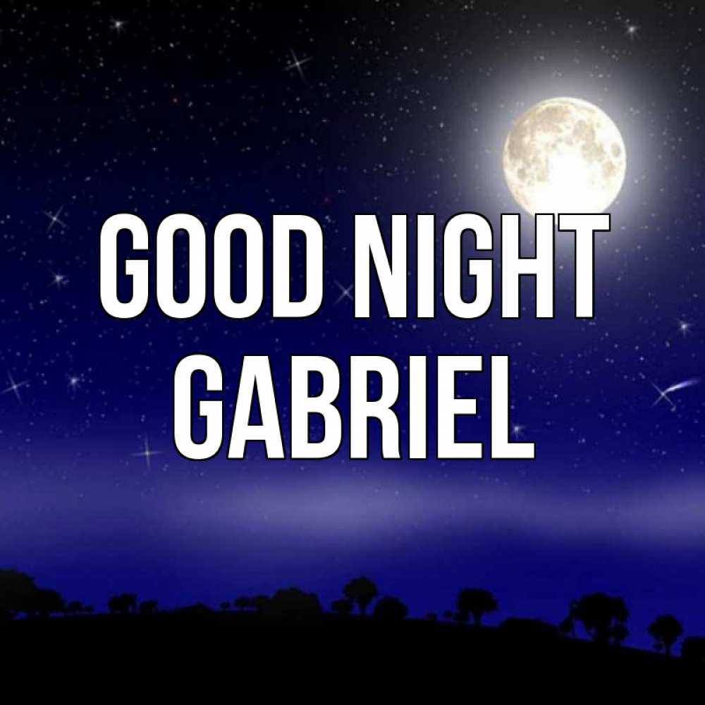 Greetings card с именем, Gabriel Good night ночное небо и лесная опушка при свете луны Greetings with text for free download 