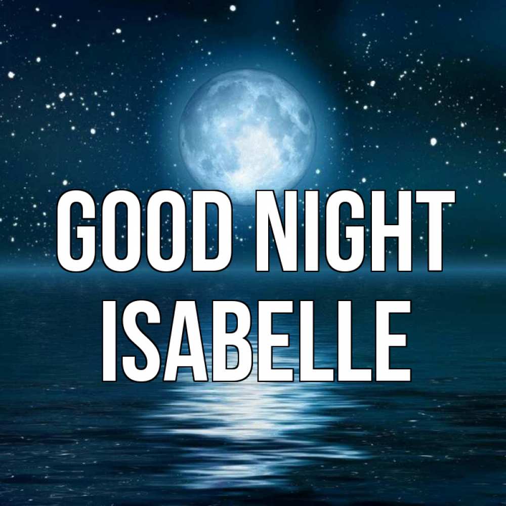 Greetings card с именем, Isabelle Good night звезды Greetings with text for free download 
