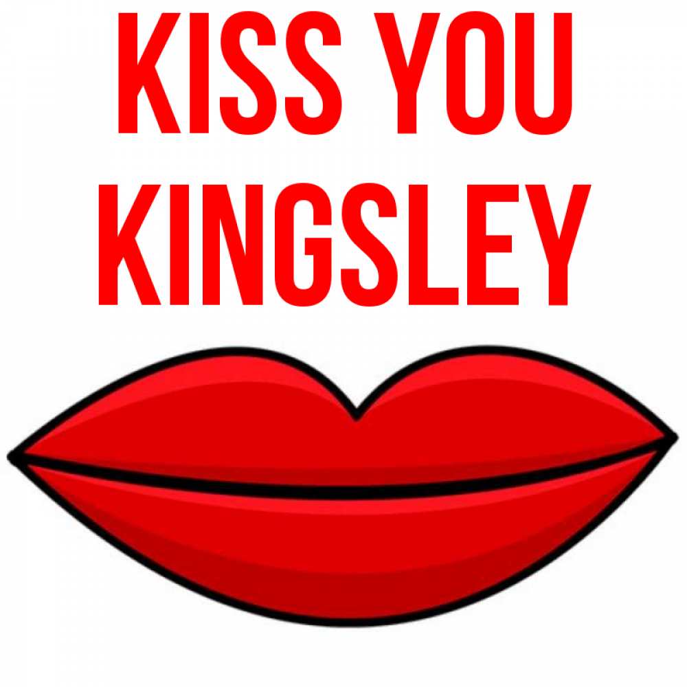 Greetings card с именем, Kingsley Kiss you губы векторные Greetings with text for free download 