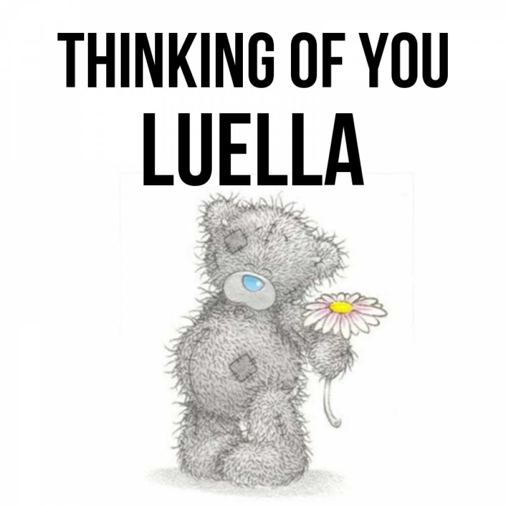 Greetings card с именем, Luella Thinking of you мысли только о тебе Greetings with text for free download 