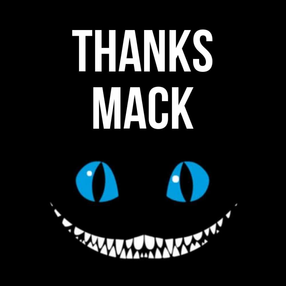 Greetings card с именем, Mack Thanks благодарю от чеширика Greetings with text for free download 