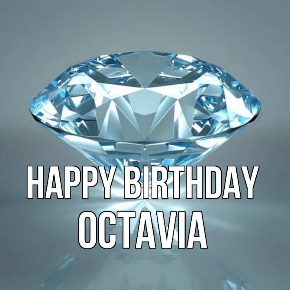 Greetings card с именем, Octavia Happy Birthday с бриллиантом голубого цвета Greetings with text for free download 