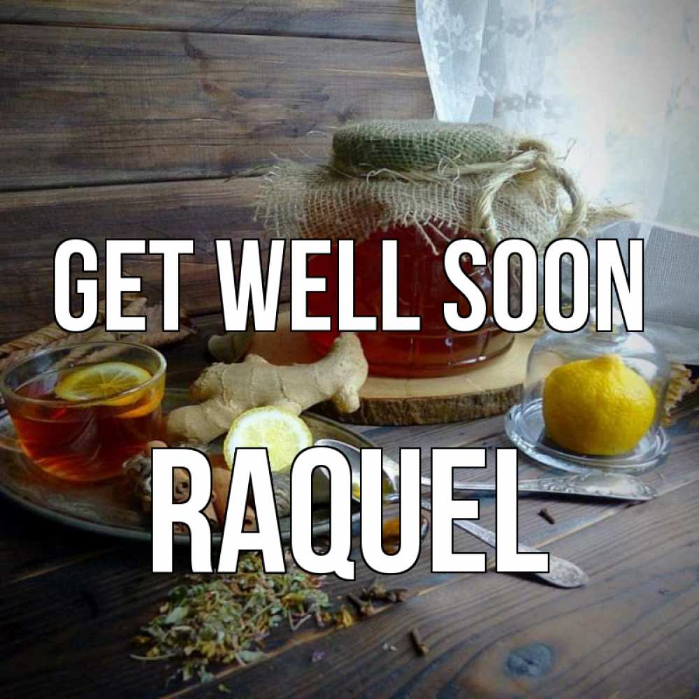 Greetings card с именем, Raquel Get well soon банка с медом Greetings with text for free download 