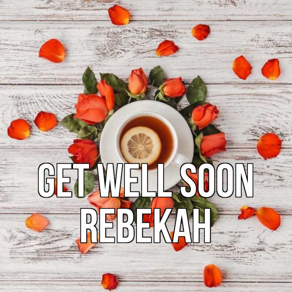 Greetings card с именем, Rebekah Get well soon фон из досок Greetings with text for free download 