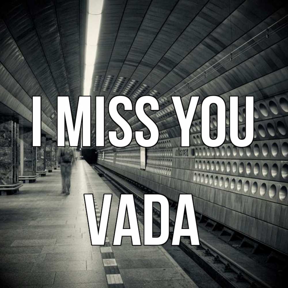 Greetings card с именем, Vada I miss you приезжай 1 Greetings with text for free download 