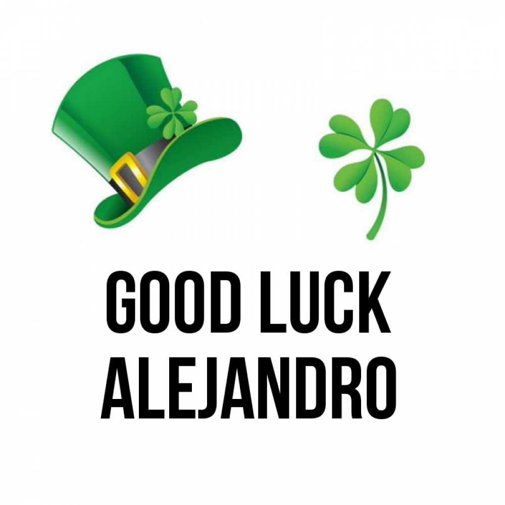 Greetings card с именем, Alejandro Good luck на удачу 1 Greetings with text for free download 