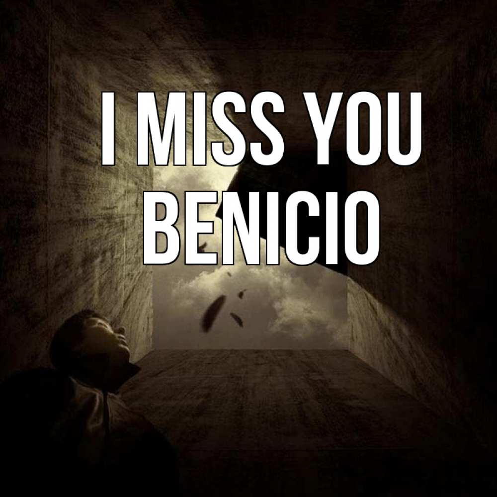 Greetings card с именем, Benicio I miss you тут Greetings with text for free download 