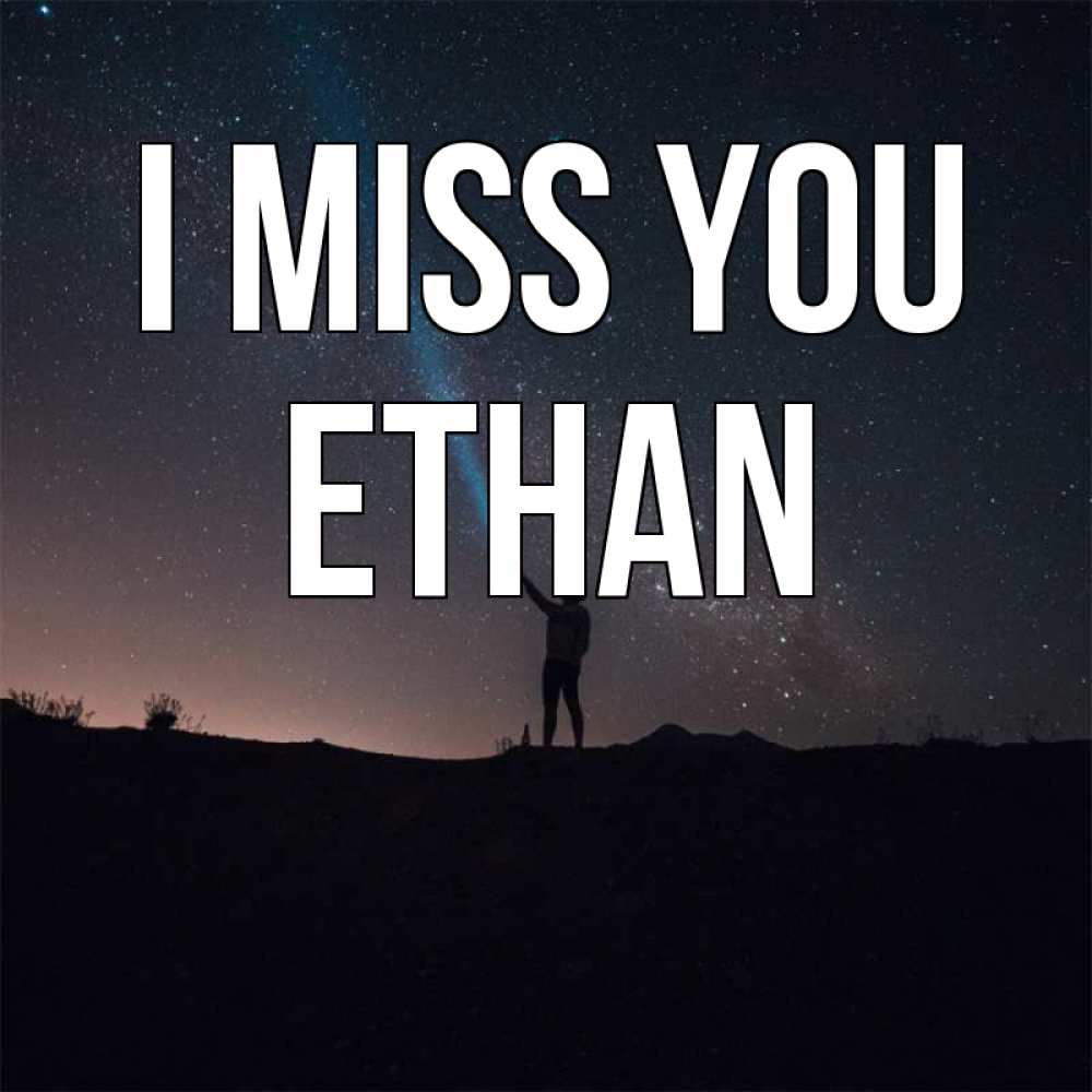 Greetings card с именем, Ethan I miss you звезды и луч света Greetings with text for free download 