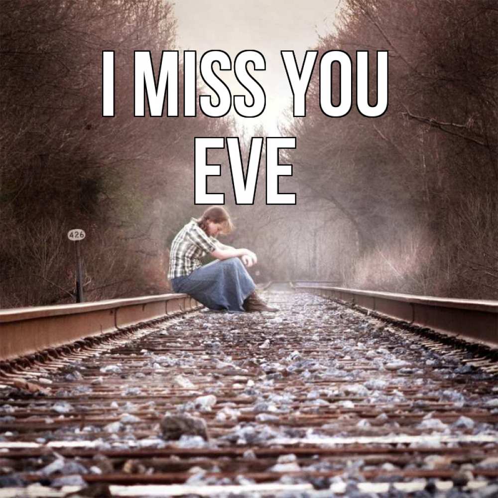 Greetings card с именем, Eve I miss you скучаю Greetings with text for free download 