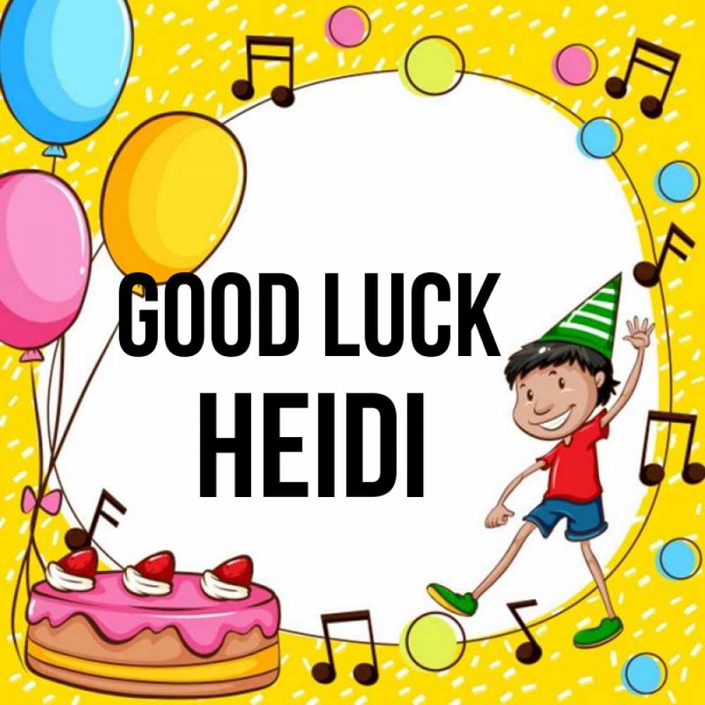 Greetings card с именем, Heidi Good luck открытка 1 Greetings with text for free download 