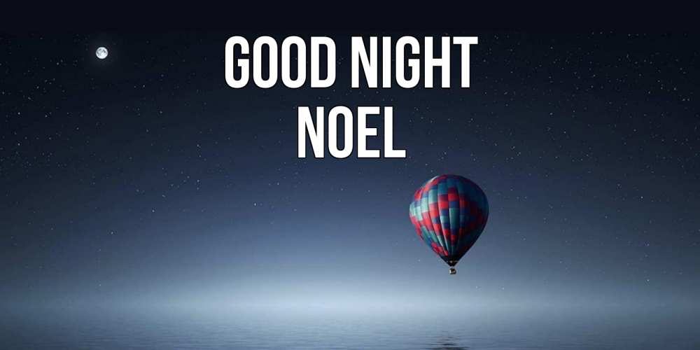 Greetings card с именем, Noel Good night ночная открытка Greetings with text for free download 