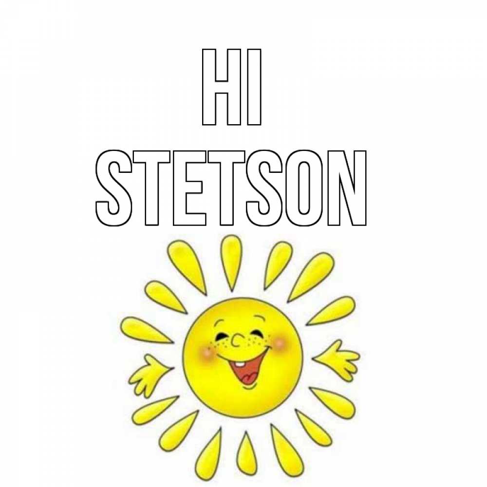 Greetings card с именем, Stetson Hi солнце Greetings with text for free download 