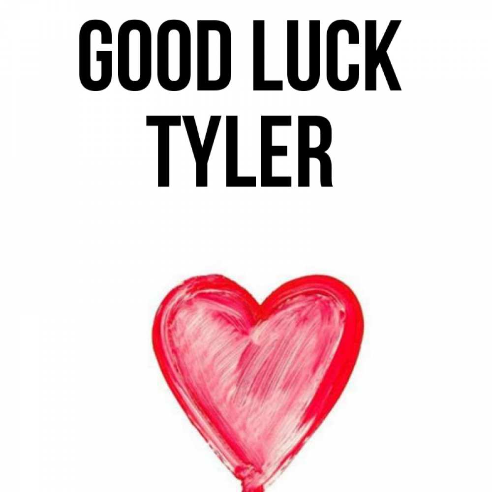 Greetings card с именем, Tyler Good luck рисунок маркером Greetings with text for free download 