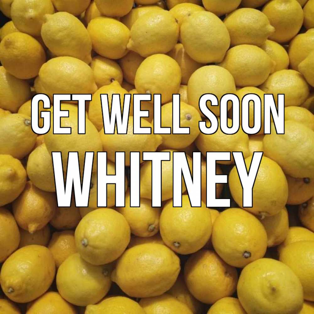 Greetings card с именем, Whitney Get well soon это точно поможет Greetings with text for free download 