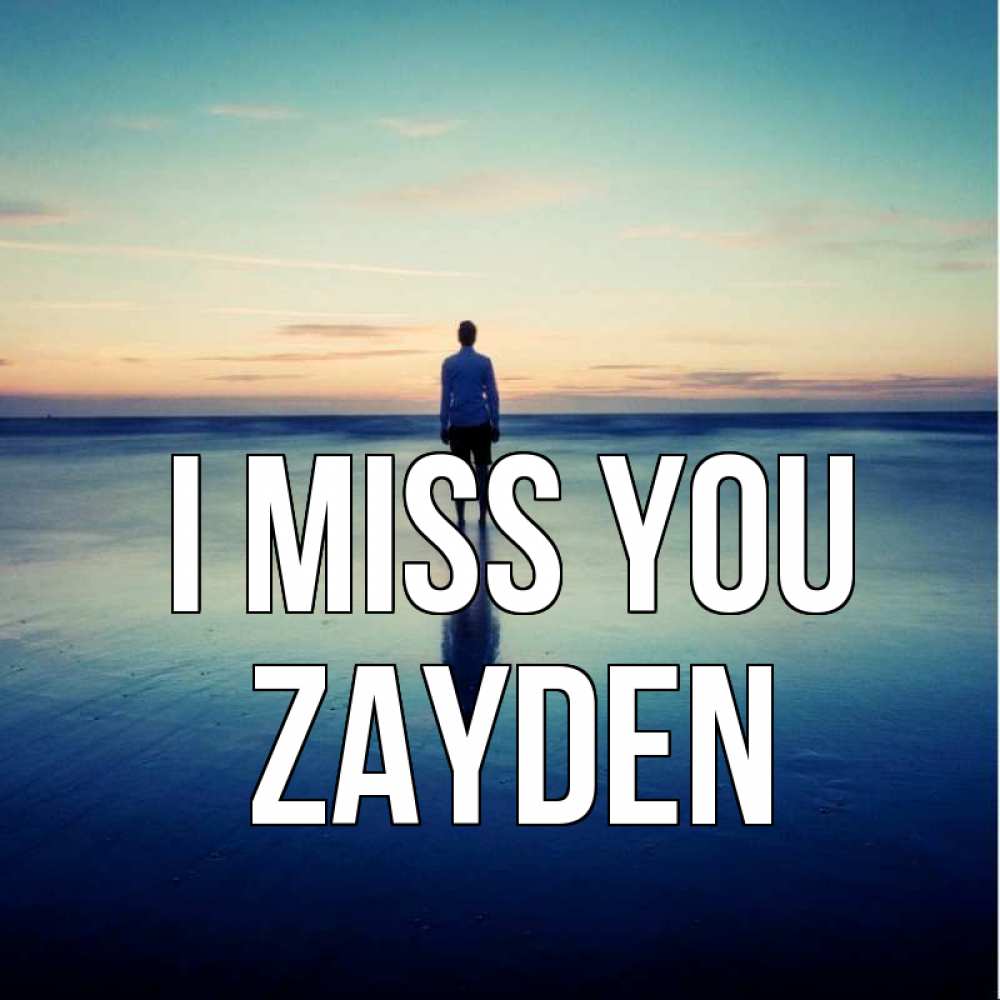 Greetings card с именем, Zayden I miss you зима Greetings with text for free download 