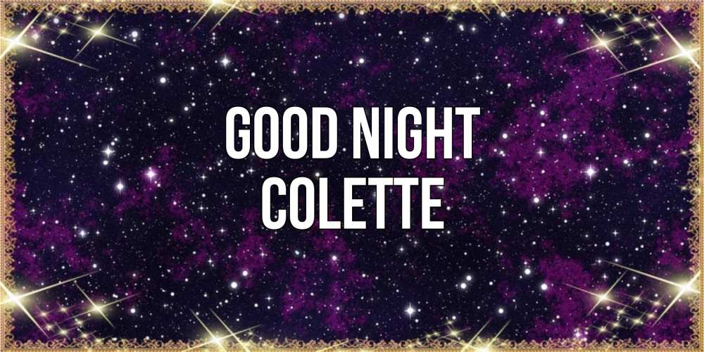Greetings card с именем, Colette Good night хорошего сна Greetings with text for free download 